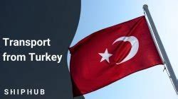 Everything about transport from Turkey - Information - ShipHub