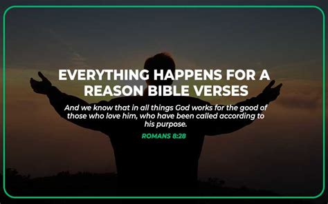 Everything happens for a reason bible verse. Fact 1: A Verse Rooted in Faith. The notion that everything happens for a reason is rooted in the Christian belief that God is in control of all things. It suggests that every event, both positive and negative, is part of God’s divine plan. This interpretation is derived from various biblical passages, such as Romans 8:28, which states ... 