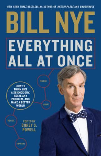 Full Download Everything All At Once How To Unleash Your Inner Nerd Tap Into Radical Curiosity And Solve Any Problem By Bill Nye