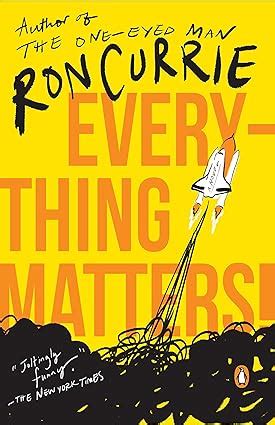 Download Everything Matters By Ron Currie Jr