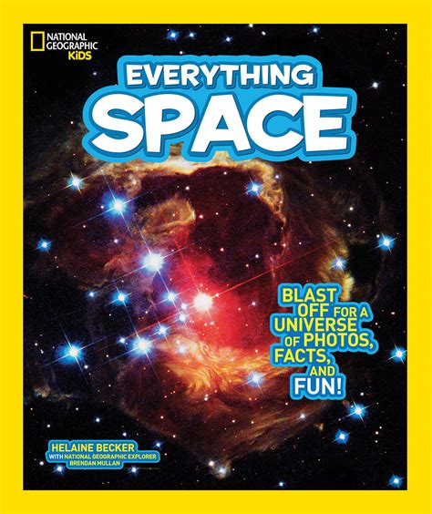 Read Everything Space Blast Off For A Universe Of Photos Facts And Fun National Geographic Kids By Helaine Becker