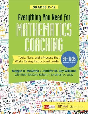 Download Everything You Need For Mathematics Coaching Tools Plans And A Process That Works For Any Instructional Leader Grades K12 By Maggie B Mcgatha