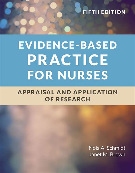 Full Download Evidencebased Practice For Nurses Appraisal And Application Of Research By Nola A Schmidt