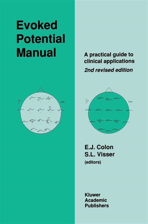 Evoked Potential Manual A Practical Guide To Clinical Applicationsmanual Of Practical Medicine