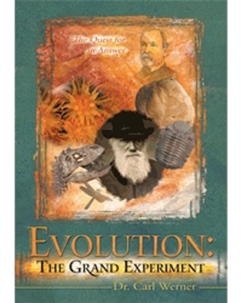 Read Evolution The Grand Experiment The Quest For An Answer Volume 1 By Carl Werner