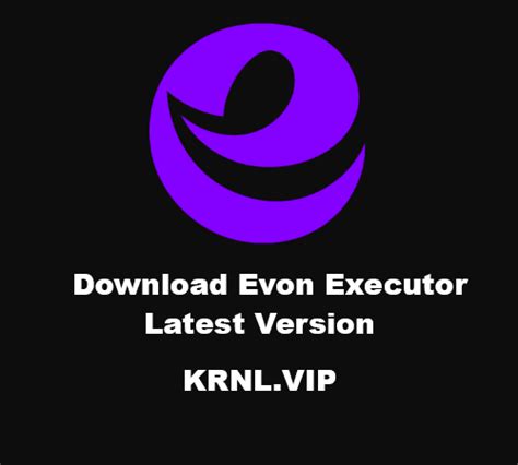 Evon executor download. Things To Know About Evon executor download. 