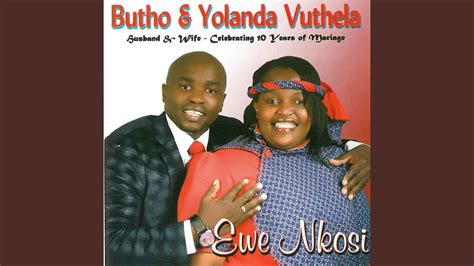 Ewe Nkosi - Butho & Yolanda Vuthela Shazam