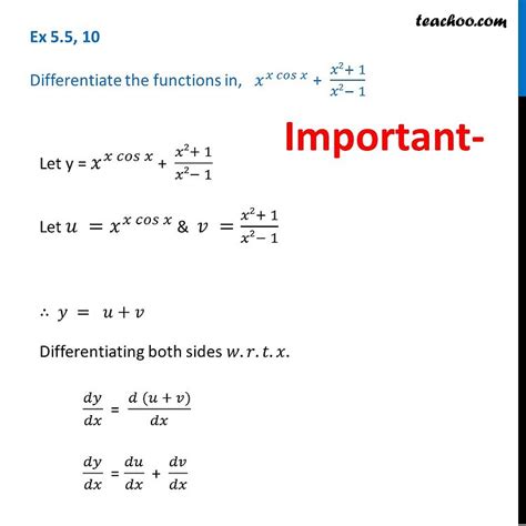 Ex 5.5, 10 Differentiate x^(x cos x) + (x^2 + 1)/(x^2 1)