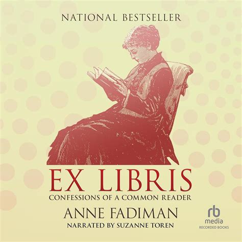 Read Online Ex Libris Confessions Of A Common Reader By Anne Fadiman