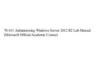 Exam 70 411 administering windows server 2012 lab manual by microsoft official academic course. - Samsung galaxy pocket manual internet settings.