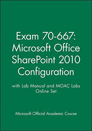 Exam 70 667 microsoft office sharepoint 2010 configuration with lab manual set. - Exit utopia architectural provocations 1956 76.