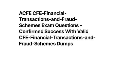 Exam CFE-Financial-Transactions-and-Fraud-Schemes Introduction