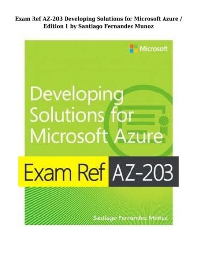 Read Online Exam Ref Az203 Developing Solutions For Microsoft Azure By Santiago Fernndez Muoz