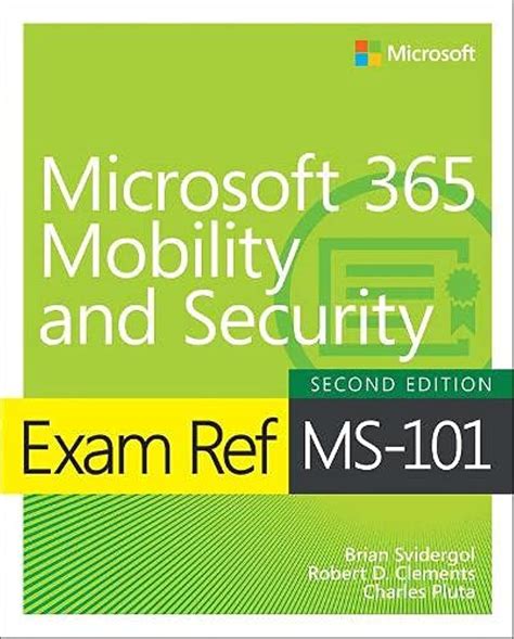 Download Exam Ref Ms101 Microsoft 365 Mobility And Security By Brian Svidergol