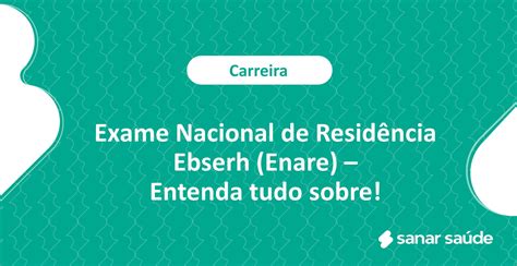 Exame Nacional de Residência Ebserh (Enare) - Entenda tudo sobre!