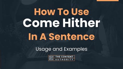 Example sentences with Come-hither - Power Thesaurus