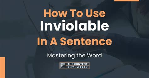 Examples of "Inviolable" in a Sentence YourDictionary.com