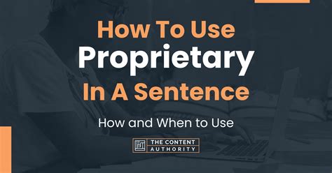 Examples of "Proprietary" in a Sentence YourDictionary.com