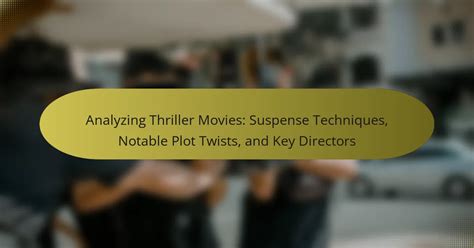 Examples of suspense in movies.  By analyzing examples and providing actionable insig...