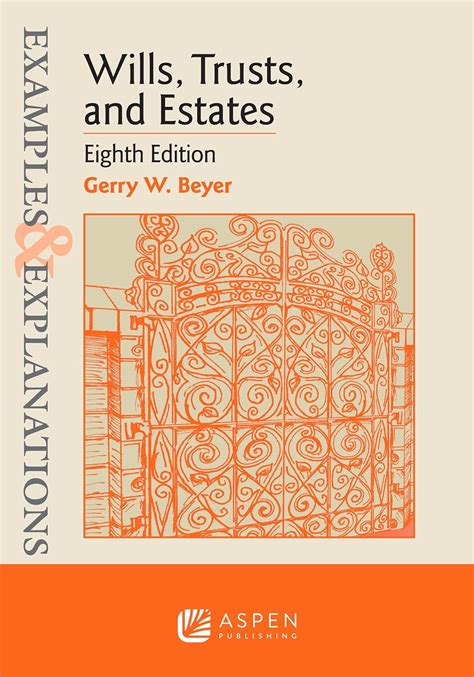 Read Examples  Explanations For Wills Trusts And Estates By Gerry W Beyer