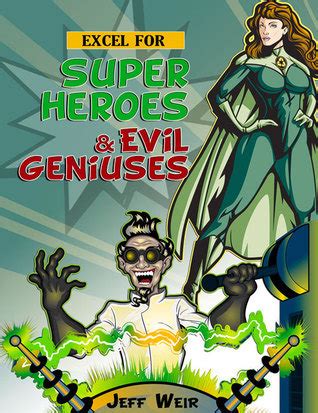 Excel for superheroes evil geniuses an irrevent guide to making. - The hollywood story by joel waldo finler.