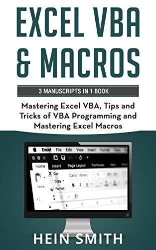 Read Excel Vba  Excel Macros Mastering Excel Vba Tips And Tricks Of Vba Programming And Mastering Excel Macros By Hein Smith
