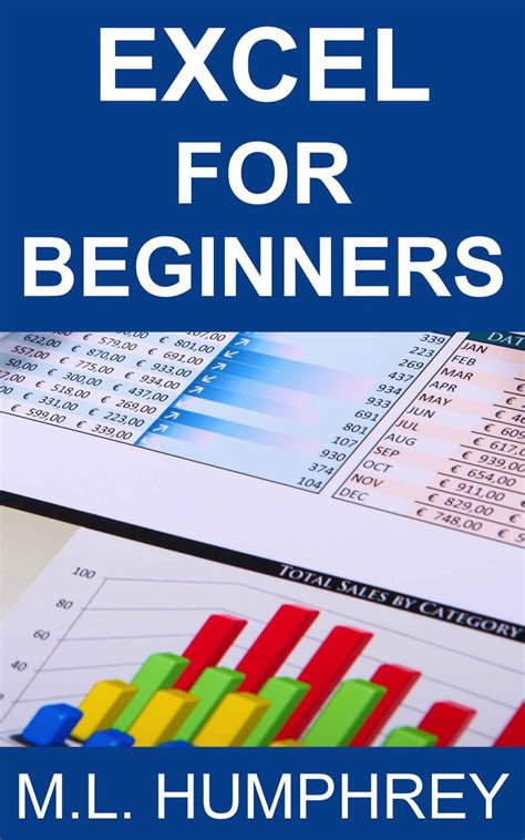 Download Excel For Beginners Excel Essentials 1 By Ml  Humphrey