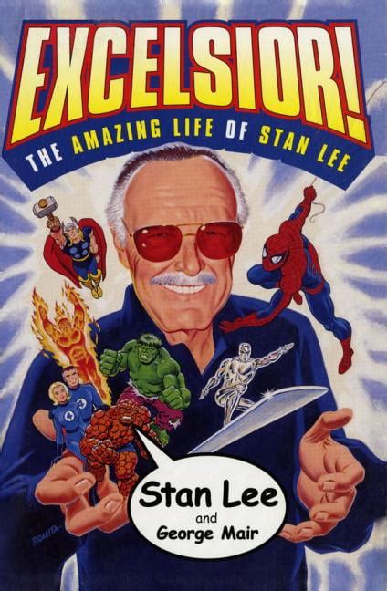 Read Online Excelsior The Amazing Life Of Stan Lee By Stan Lee