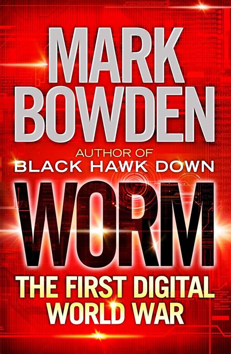 Excerpt Worm The First Digital World War by Mark Bowden