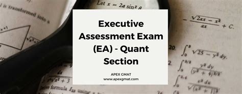 Executive Assessment Exam (EA) - Quant Section - ApexGMAT