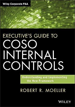 Executive s guide to coso internal controls understanding and implementing the new framework. - Monadisches denken in geschichte und gegenwart.