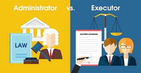 Executor vs. Administrator: A Comprehensive Guide to Estate Management