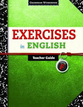 Exercises in english level f teacher guide grammar workbook exercises. - Sprache und mensch in der romania.