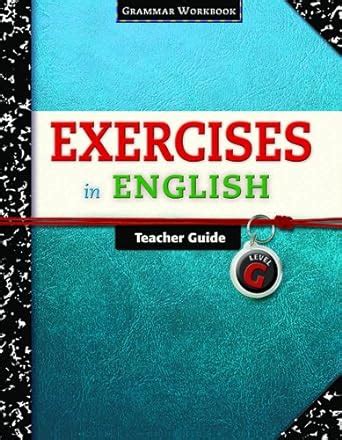 Exercises in english level g teacher guide grammar workbook exercises in english 2008. - Amines and heterocycles mcmurry study guide.