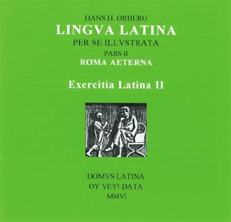 Exercitia latina ii exercises for roma aeterna lingua latina no. - Mathematical interest theory solutions manual second edition.