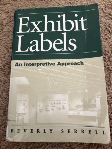 Read Online Exhibit Labels An Interpretive Approach By Beverly Serrell