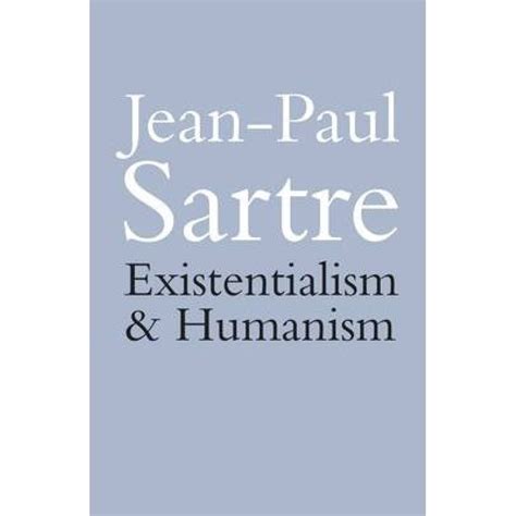 Full Download Existentialism Is A Humanism By Jeanpaul Sartre