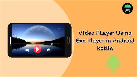 Exo player android kotlin.  A ExoPlayer is an application level media player for Android. 0...