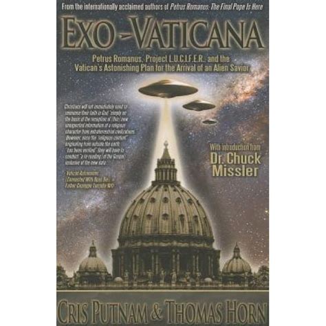 Download Exovaticana Petrus Romanus Project Lucifer And The Vaticans Astonishing Plan For The Arrival Of An Alien Savior By Cris Putnam