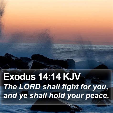 Exodus 14:14 KJV - scriptures.saviorconnect.com