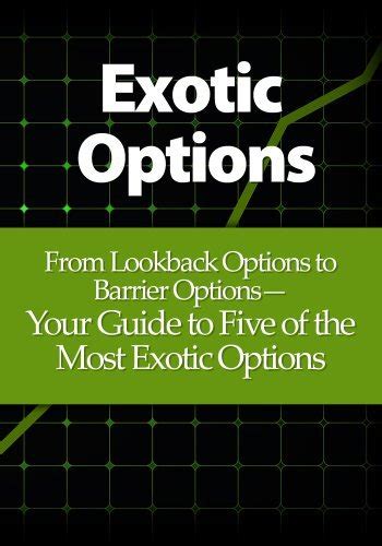 Exotic options from lookback options to barrier options your guide. - Lifespan development boyd and bee guide.