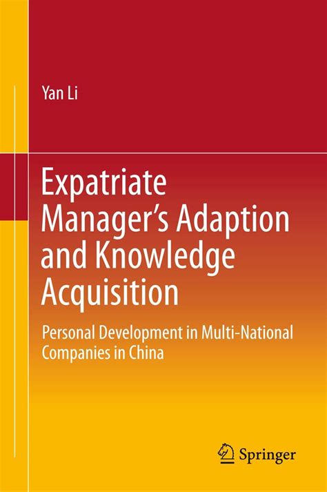 Expatriate Managers Adaption And Knowledge Acquisition