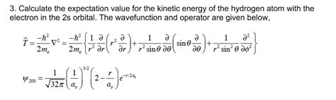 Expectation value of energy.  Find the expectation values of the electron&rsquo;...