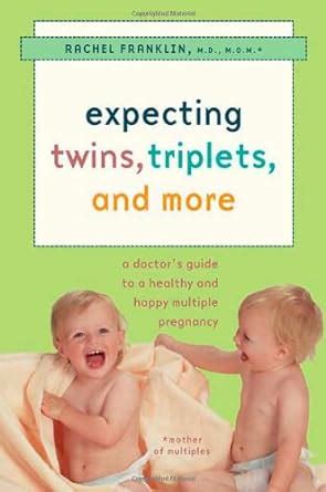Expecting twins triplets and more a doctors guide to a healthy and happy multiple pregnancy. - Notes généalogiques sur la famille d'israel gilbert dit comtois..