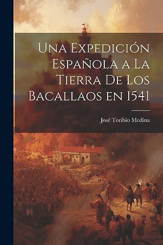 Expedición española a la tierra de los bacallaos en 1541. - Ufo investigations manual ufo investigations from 1982 to the present day.