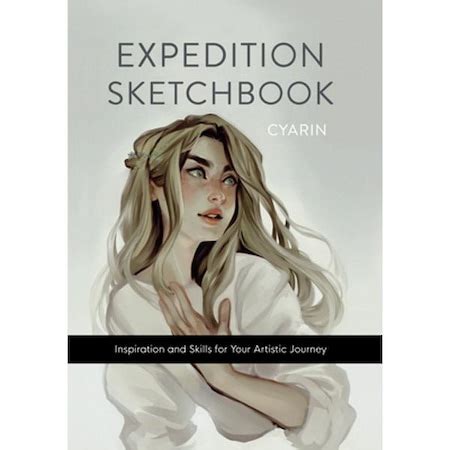 Full Download Expedition Sketchbook Inspiration And Skills For Your Artistic Journey By Cyarine