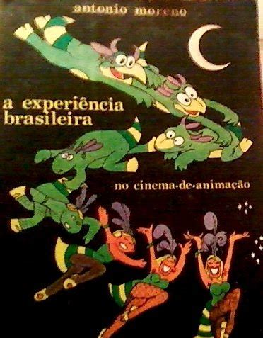 Experiência brasileira no cinema de animação. - A szerep ; butaságom története ; volt egyszer egy színház.