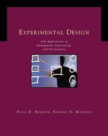 Download Experimental Design With Applications In Management Engineering And The Sciences By Paul D Berger