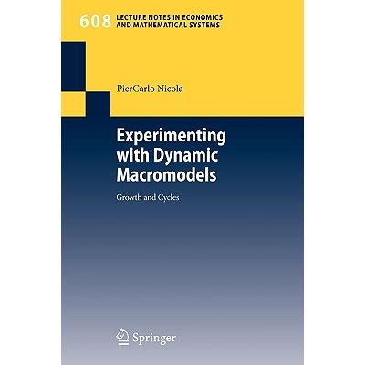 Experimenting With Dynamic Macromodels Growth And Cycles 1st Edition