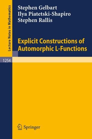 Explicit Constructions Of Automorphic L Functions